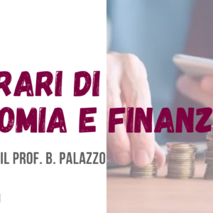 Itinerari di Economia e Finanza: incontro con il prof. B. Palazzo